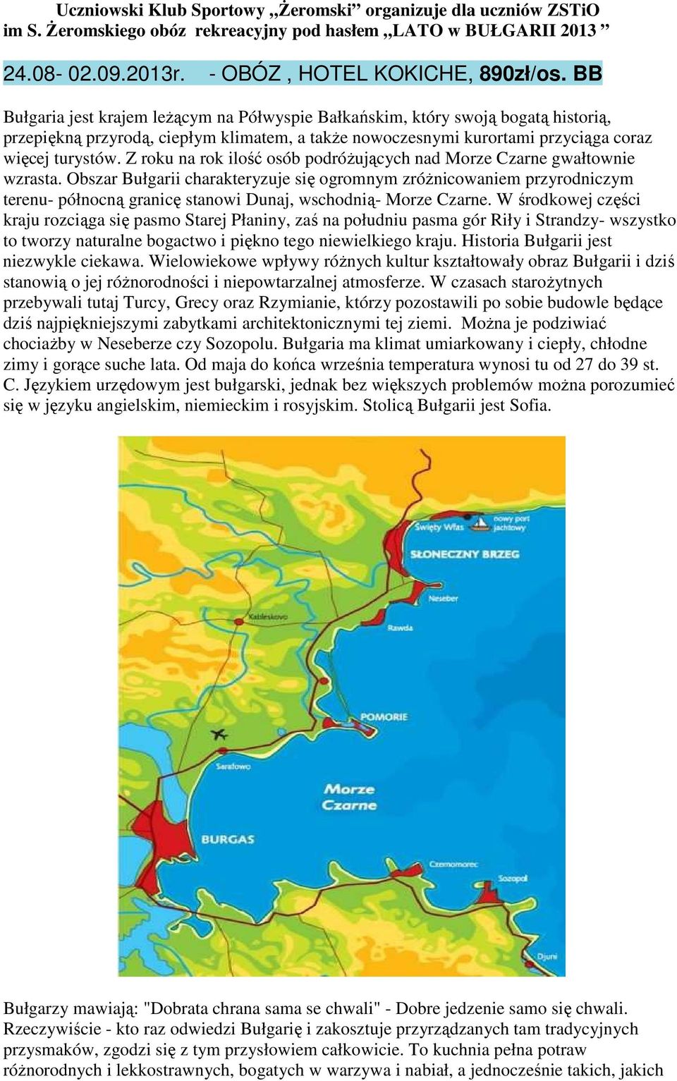 Z roku na rok ilość osób podróżujących nad Morze Czarne gwałtownie wzrasta.