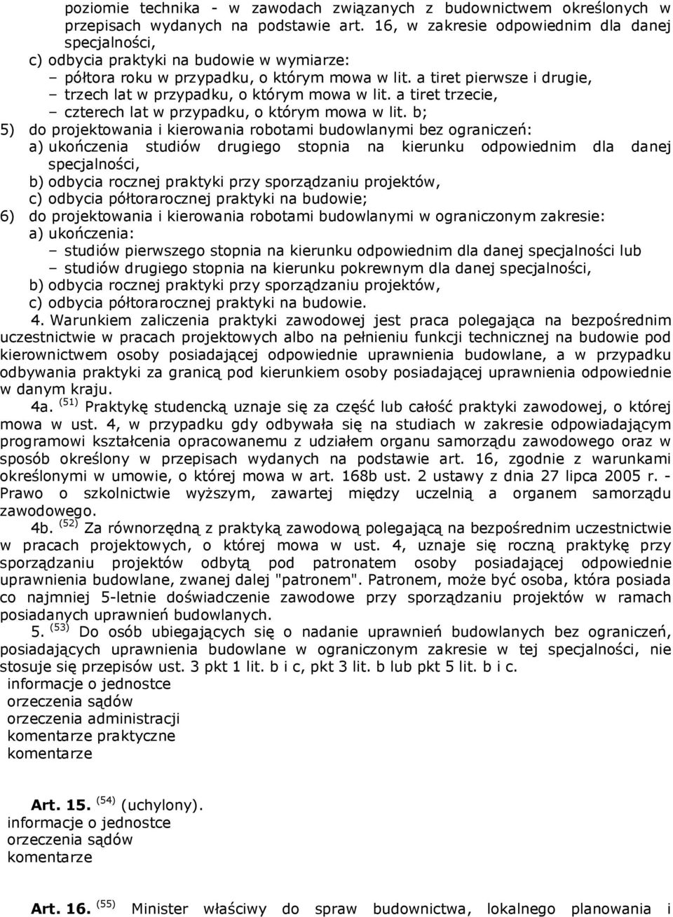 a tiret pierwsze i drugie, trzech lat w przypadku, o którym mowa w lit. a tiret trzecie, czterech lat w przypadku, o którym mowa w lit.