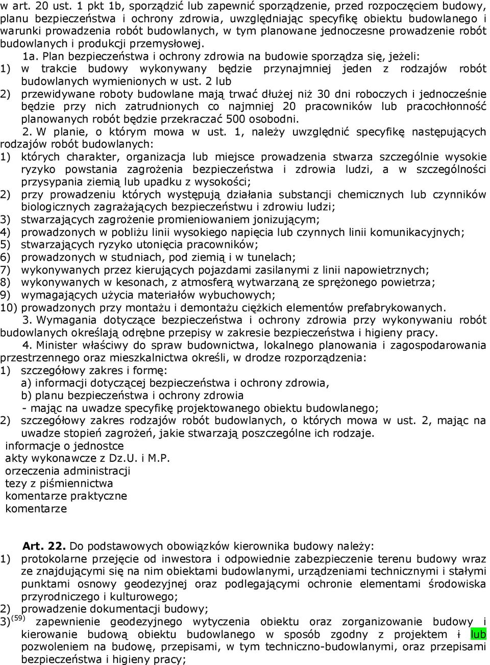 w tym planowane jednoczesne prowadzenie robót budowlanych i produkcji przemysłowej. 1a.