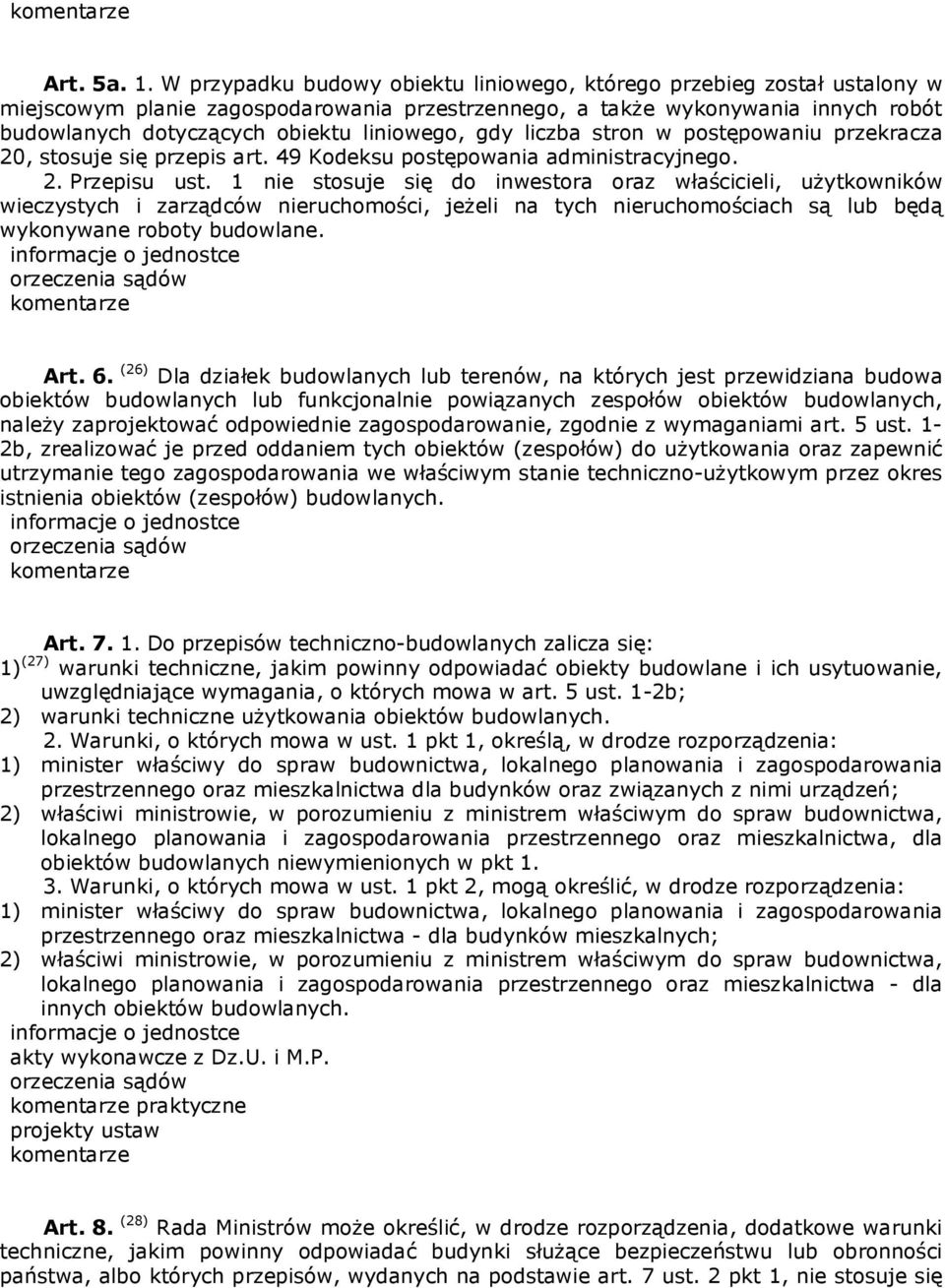 gdy liczba stron w postępowaniu przekracza 20, stosuje się przepis art. 49 Kodeksu postępowania administracyjnego. 2. Przepisu ust.