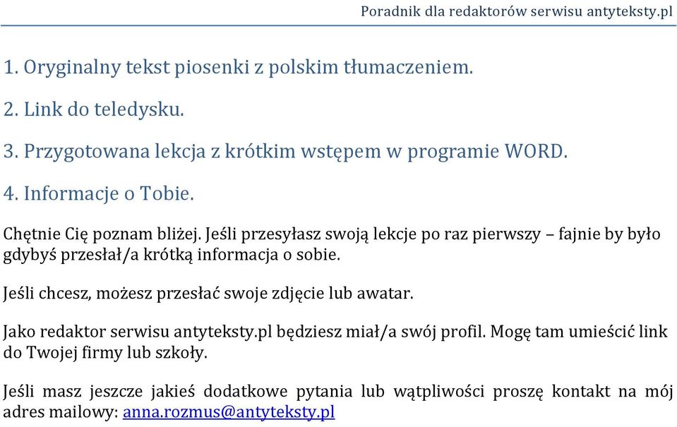 Jeśli przesyłasz swoją lekcje po raz pierwszy fajnie by było gdybyś przesłał/a krótką informacja o sobie.