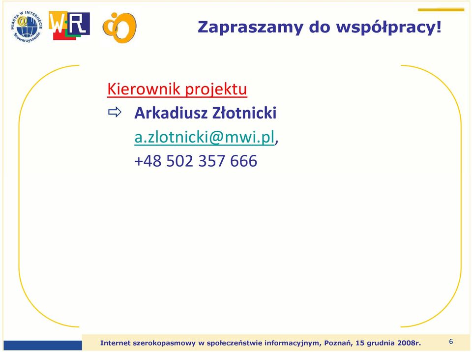 azlotnicki@mwipl, +48 502 357 666 Internet