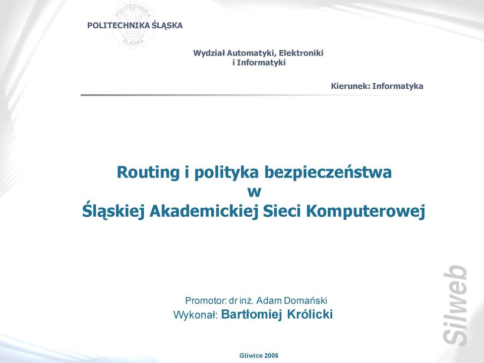 bezpieczeństwa w Śląskiej Akademickiej Sieci Komputerowej