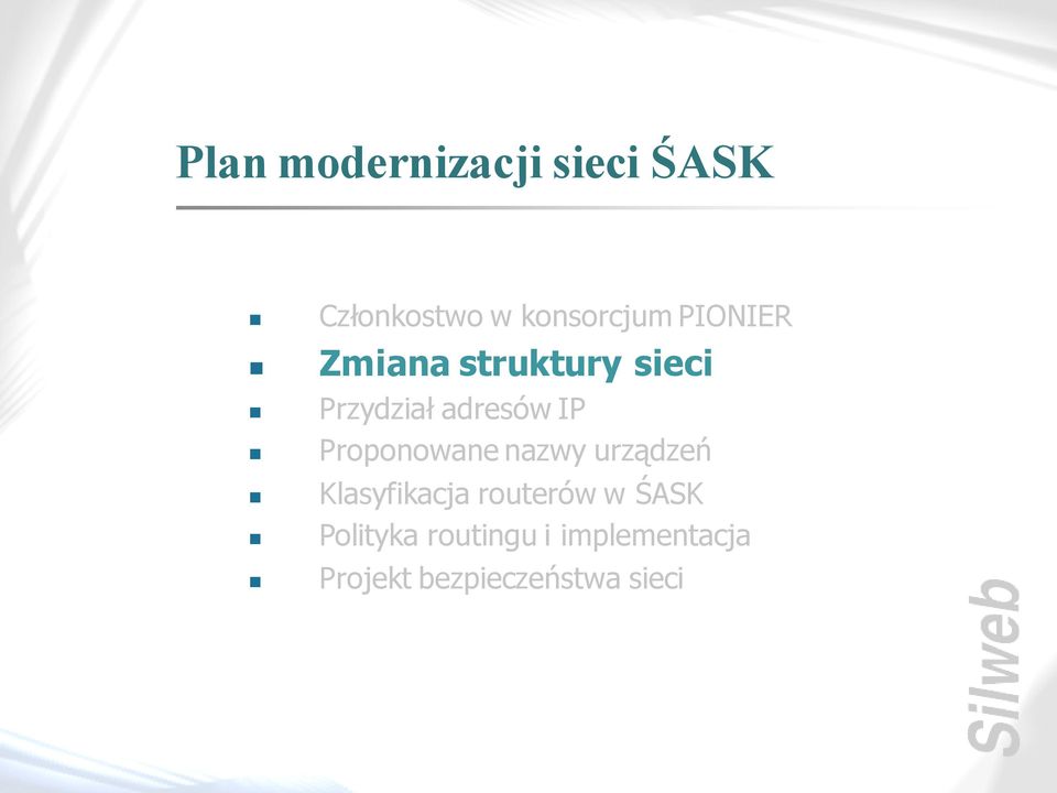 Proponowane nazwy urządzeń Klasyfikacja routerów w ŚASK