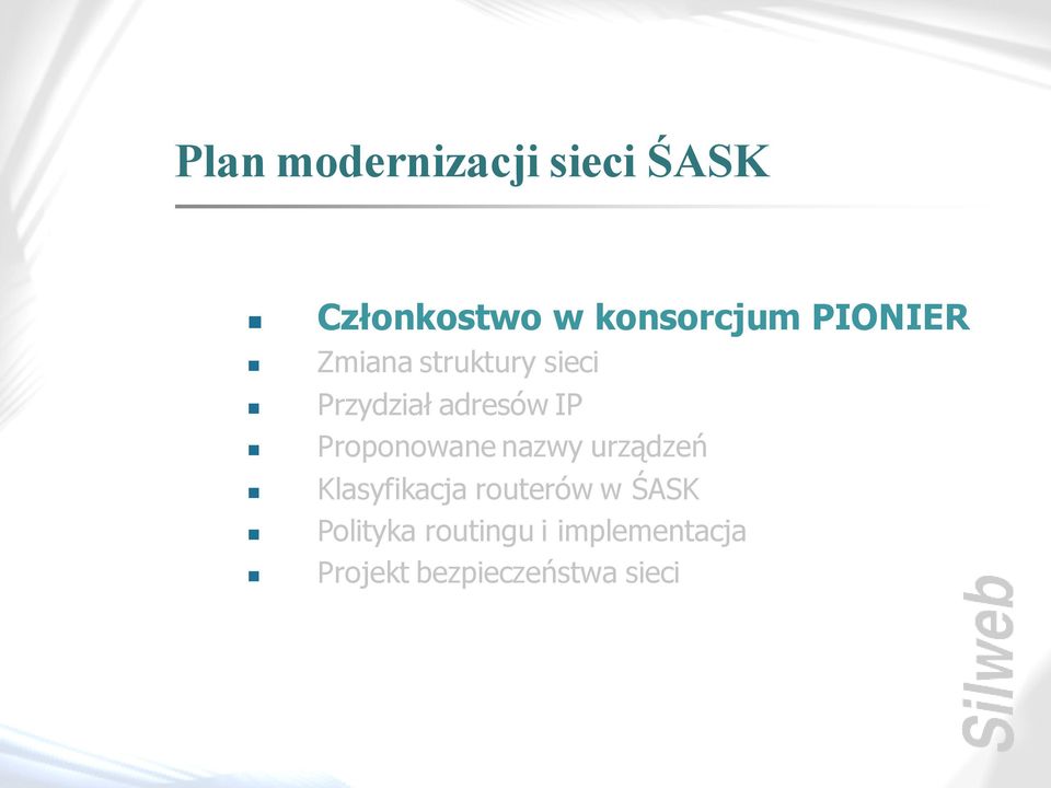 Proponowane nazwy urządzeń Klasyfikacja routerów w ŚASK