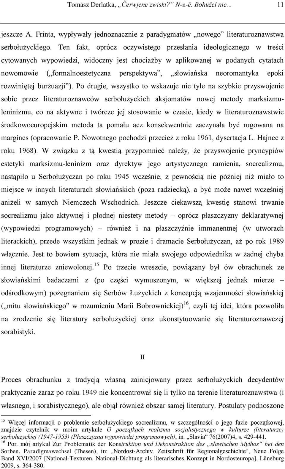 neoromantyka epoki rozwiniętej burżuazji ).