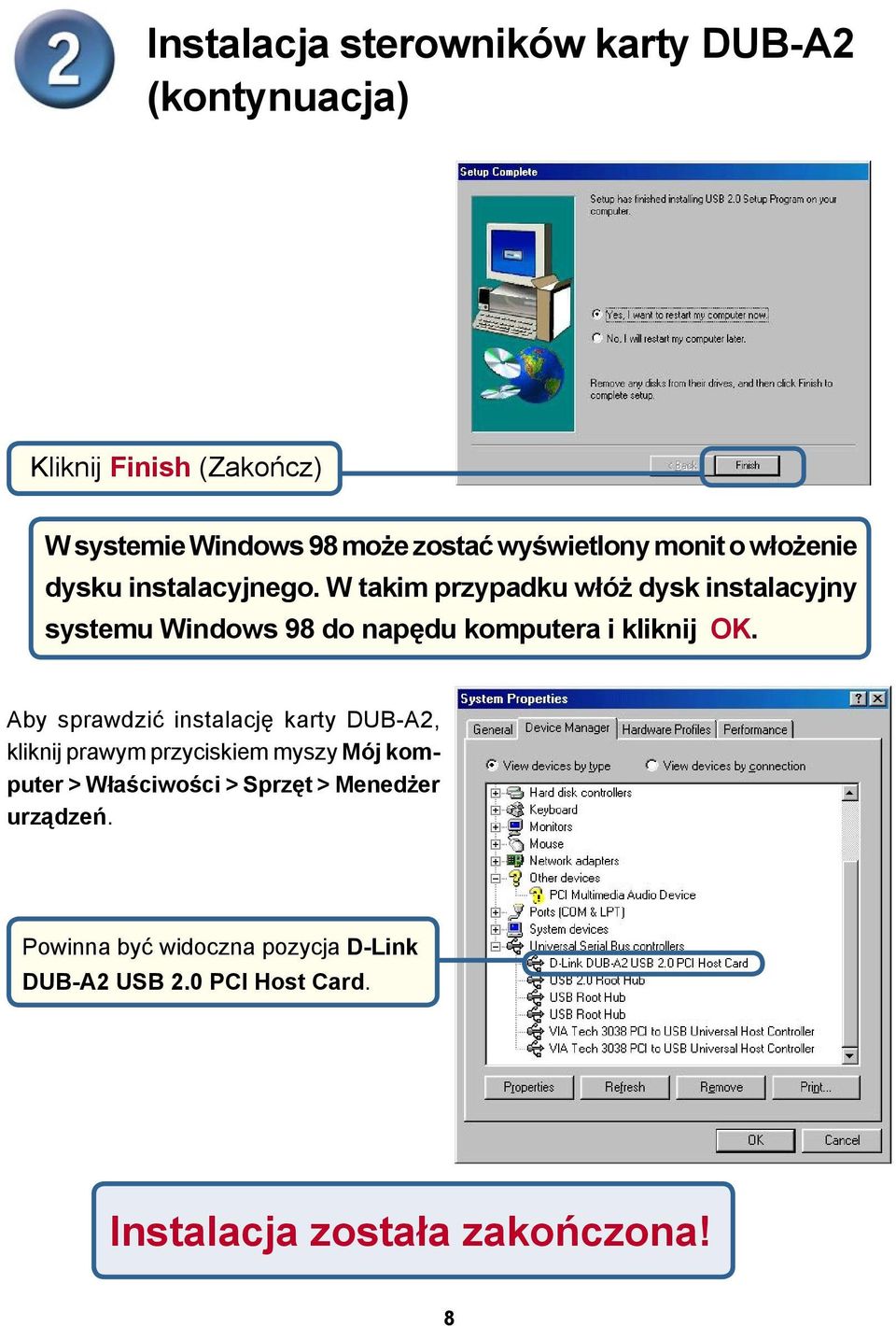 Aby sprawdzić instalację karty DUB-A2, kliknij prawym przyciskiem myszy Mój komputer > Właściwości > Sprzęt >