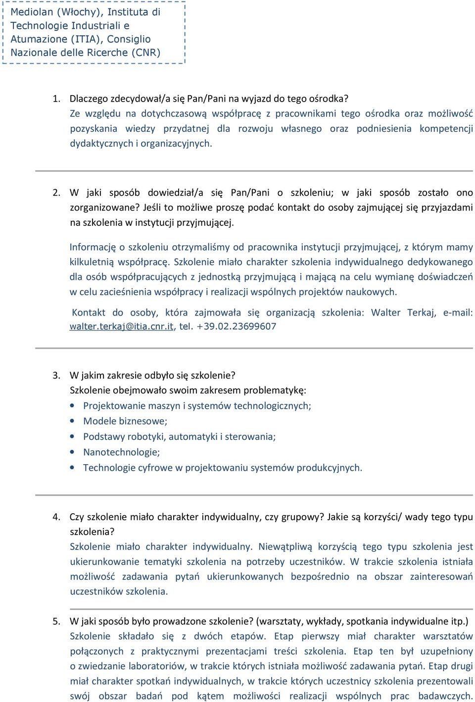 W jaki sposób dowiedział/a się Pan/Pani o szkoleniu; w jaki sposób zostało ono zorganizowane?