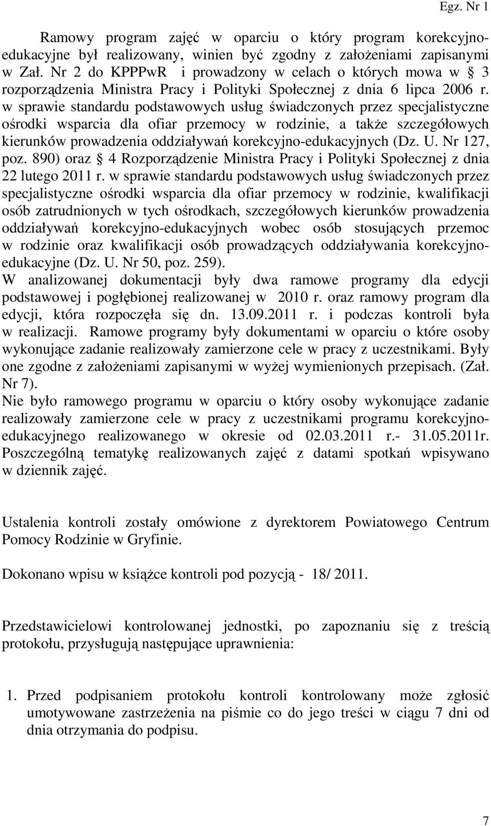 w sprawie standardu podstawowych usług świadczonych przez specjalistyczne ośrodki wsparcia dla ofiar przemocy w rodzinie, a także szczegółowych kierunków prowadzenia oddziaływań