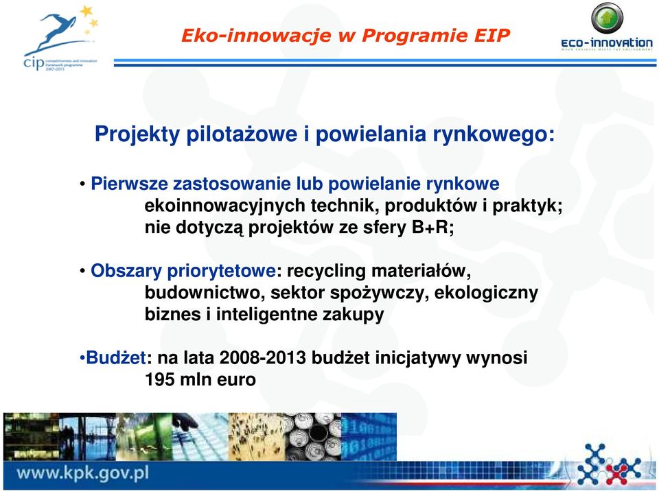 sfery B+R; Obszary priorytetowe: recycling materiałów, budownictwo, sektor spożywczy,