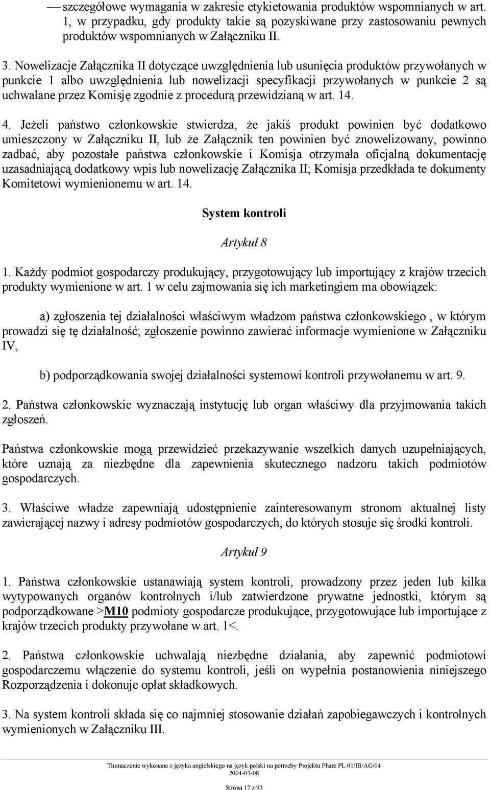 zgodnie z procedurą przewidzianą w art. 14. 4.
