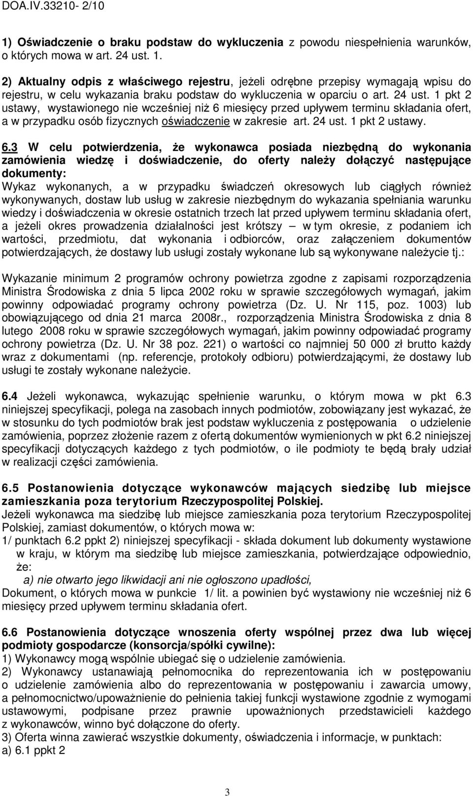 1 pkt 2 ustawy, wystawionego nie wcześniej niŝ 6 