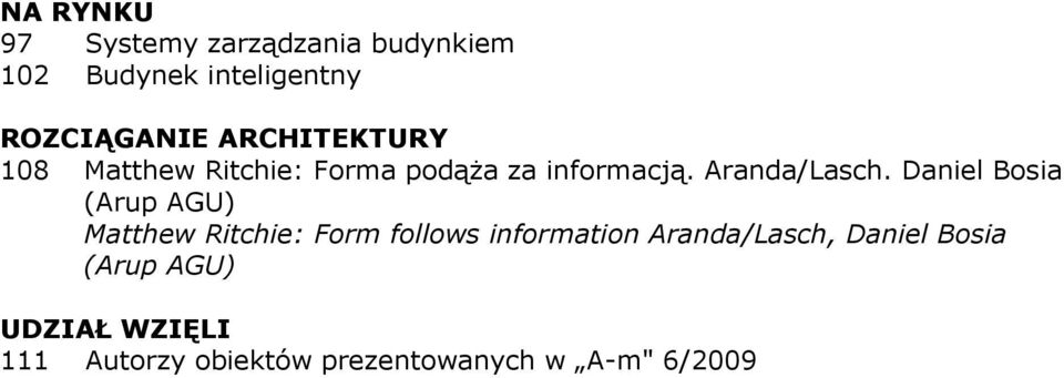 Daniel Bosia (Arup AGU) Matthew Ritchie: Form follows information Aranda/Lasch,