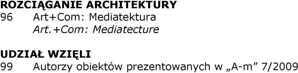 +Com: Mediatecture UDZIAŁ WZIĘLI