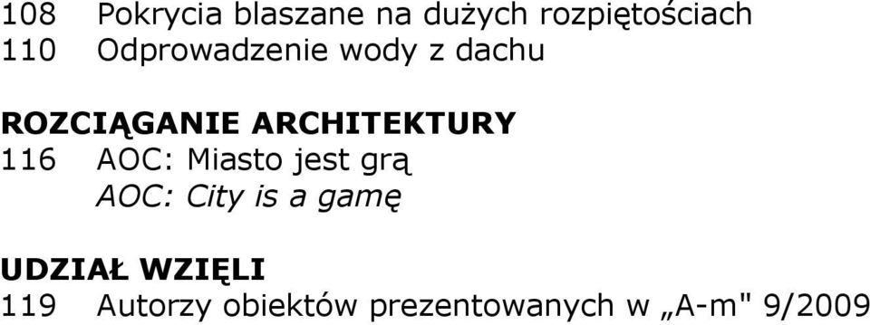 116 AOC: Miasto jest grą AOC: City is a gamę UDZIAŁ
