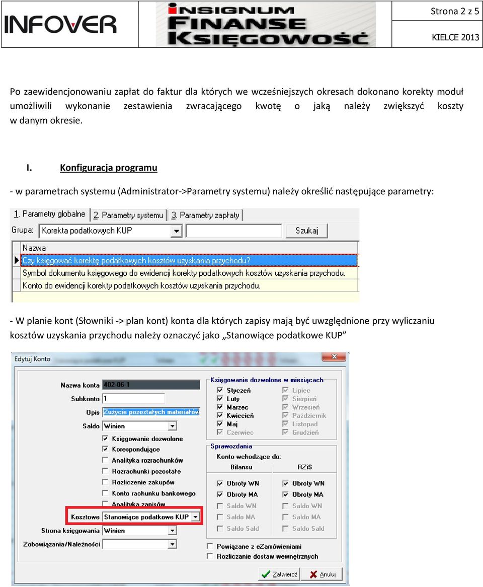 systemu (Administratr->Parametry systemu) należy kreślić następujące parametry: - W planie knt (Słwniki -> plan knt)