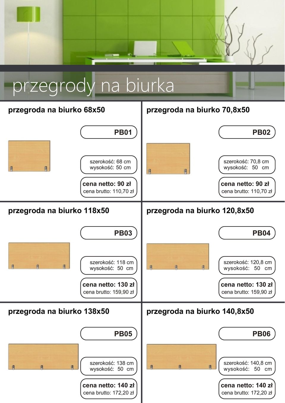 szerokoœæ: 120,8 cm cena netto: 130 z³ cena brutto: 159,90 z³ cena netto: 130 z³ cena brutto: 159,90 z³ przegroda na biurko 138x50