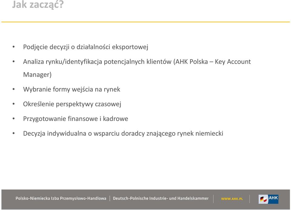 potencjalnych klientów (AHK Polska Key Account Manager) Wybranie formy