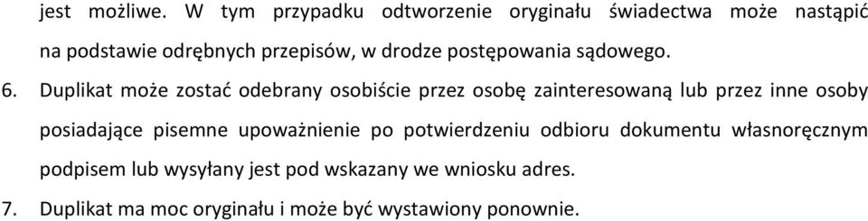 postępowania sądowego. 6.