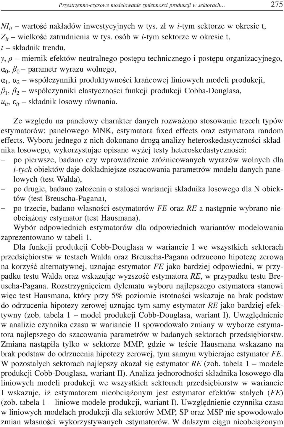 liniowych modeli produkcji, 1, wspóczynniki elastycznoci funkcji produkcji Cobba-Douglasa, u it, it skadnik losowy równania.