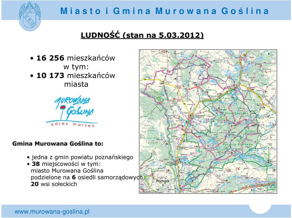 Gmina Murowana Goślina to: jedna z gmin powiatu poznańskiego
