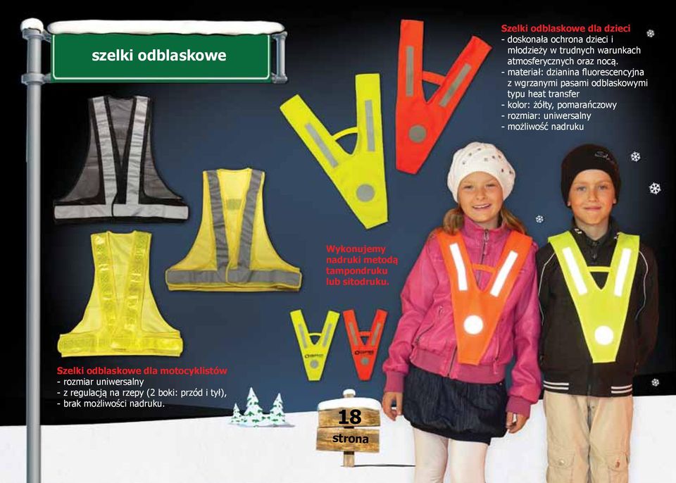 --materiał: dzianina fluorescencyjna z wgrzanymi pasami odblaskowymi typu heat transfer --kolor: żółty, pomarańczowy