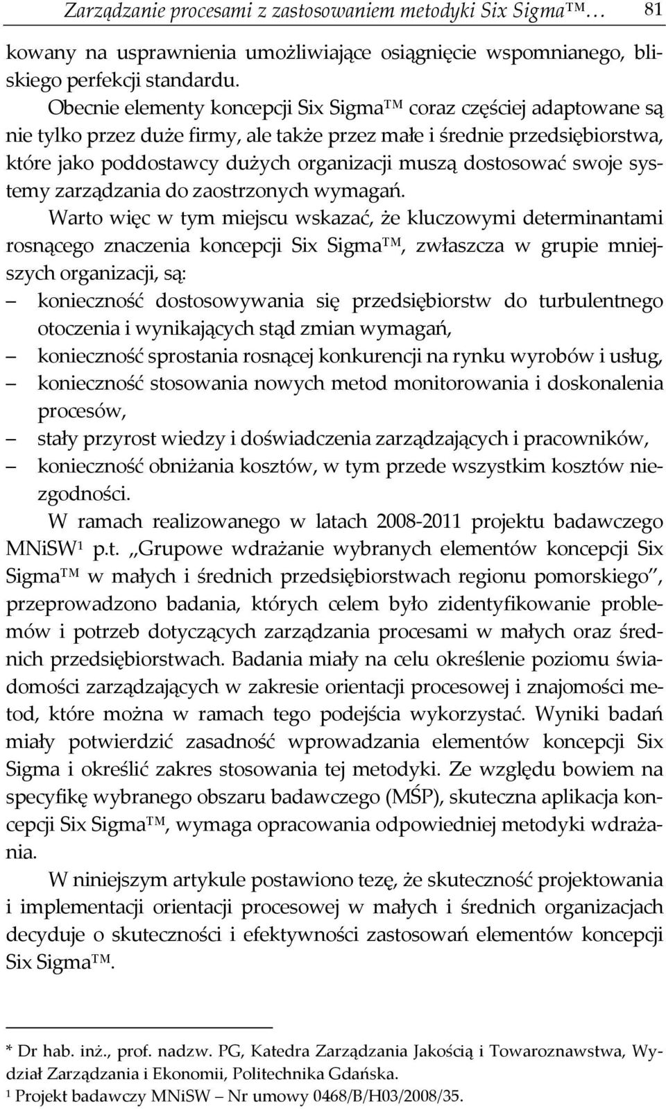 dostosować swoje systemy zarządzania do zaostrzonych wymagań.