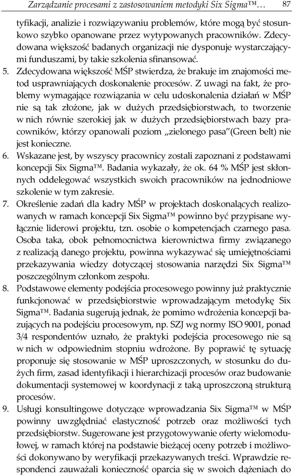 Zdecydowana większość MŚP stwierdza, że brakuje im znajomości metod usprawniających doskonalenie procesów.