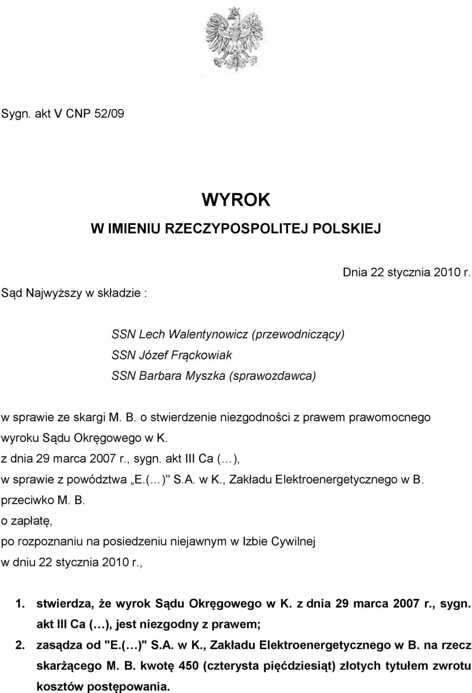 z dnia 29 marca 2007 r., sygn. akt III Ca ( ), w sprawie z powództwa E.( )" S.A. w K., Zakładu Elektroenergetycznego w B.