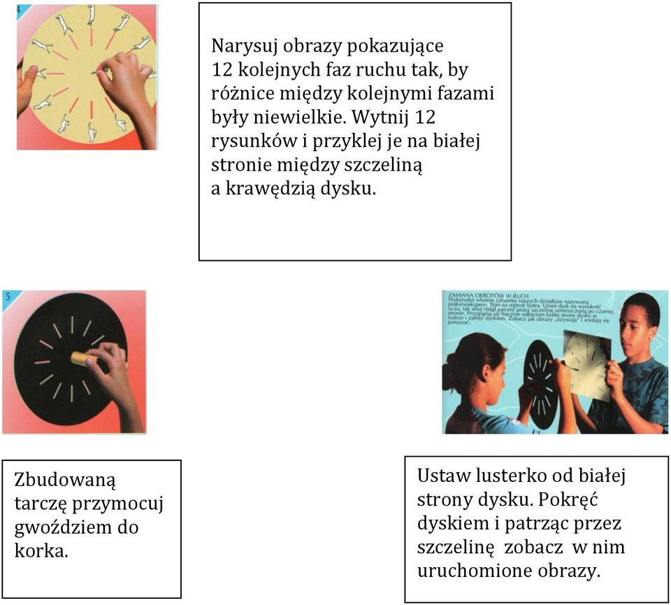 Wytnij 12 rysunków i przyklej je na białej stronie między szczeliną a krawędzią dysku.
