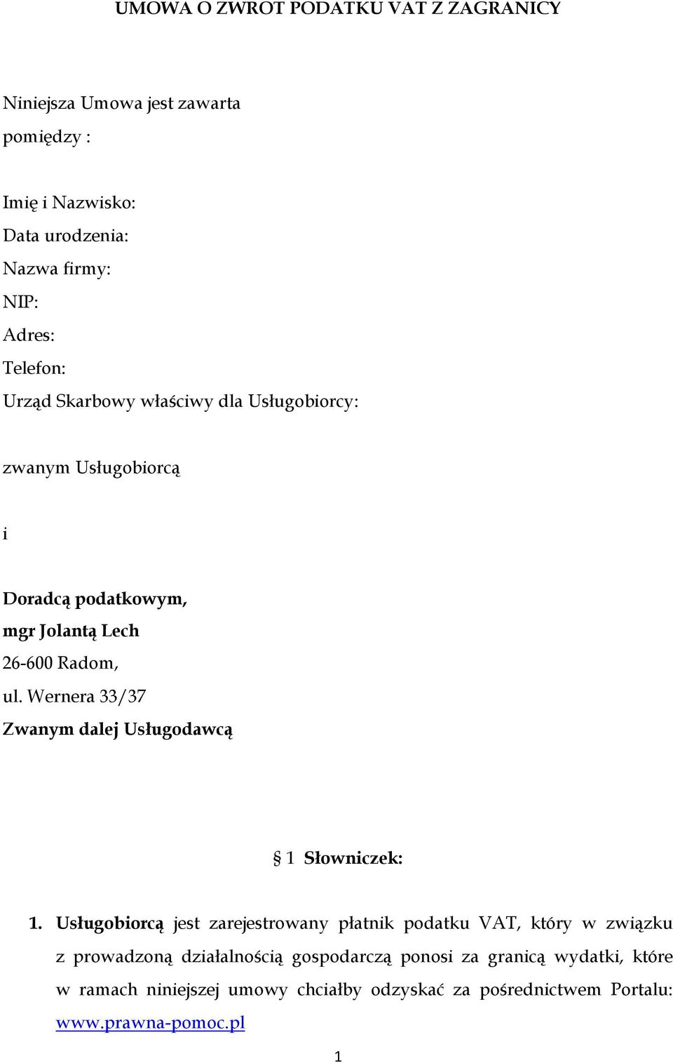 Wernera 33/37 Zwanym dalej Usługodawcą 1 Słowniczek: 1.