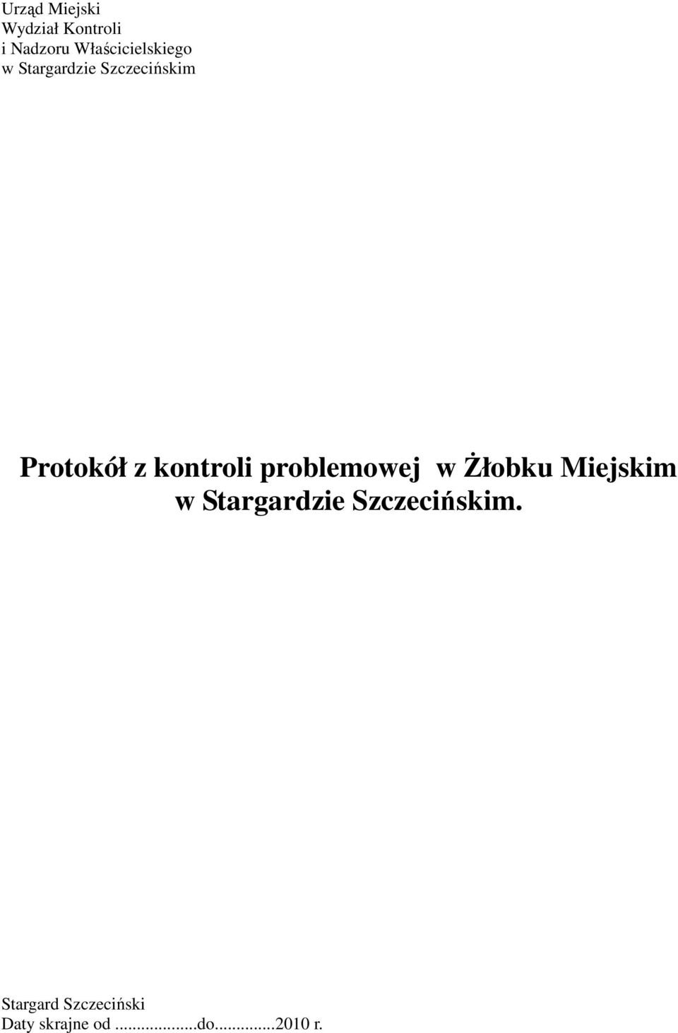 z kontroli problemowej w Żłobku Miejskim w