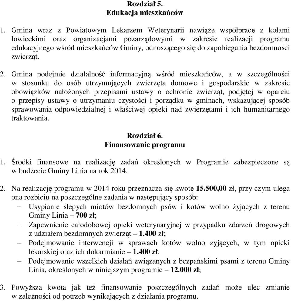 się do zapobiegania bezdomności zwierząt. 2.