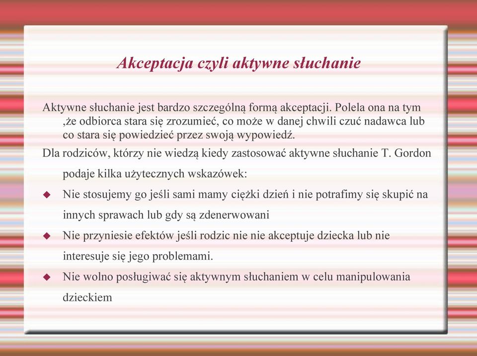Dla rodziców, którzy nie wiedzą kiedy zastosować aktywne słuchanie T.