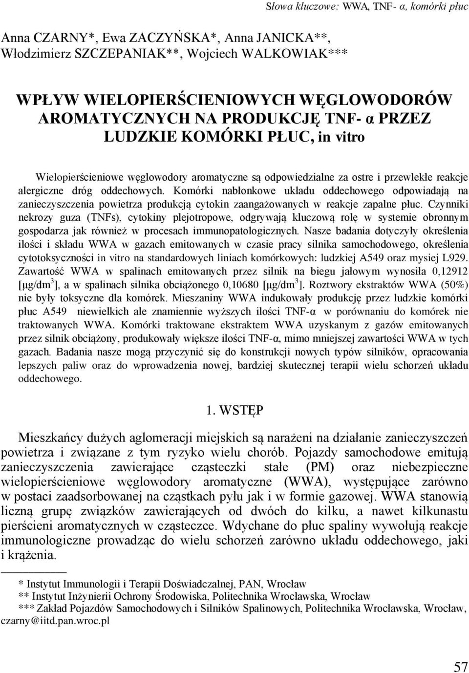 Komórki nabłonkowe układu oddechowego odpowiadają na zanieczyszczenia powietrza produkcją cytokin zaangażowanych w reakcje zapalne płuc.