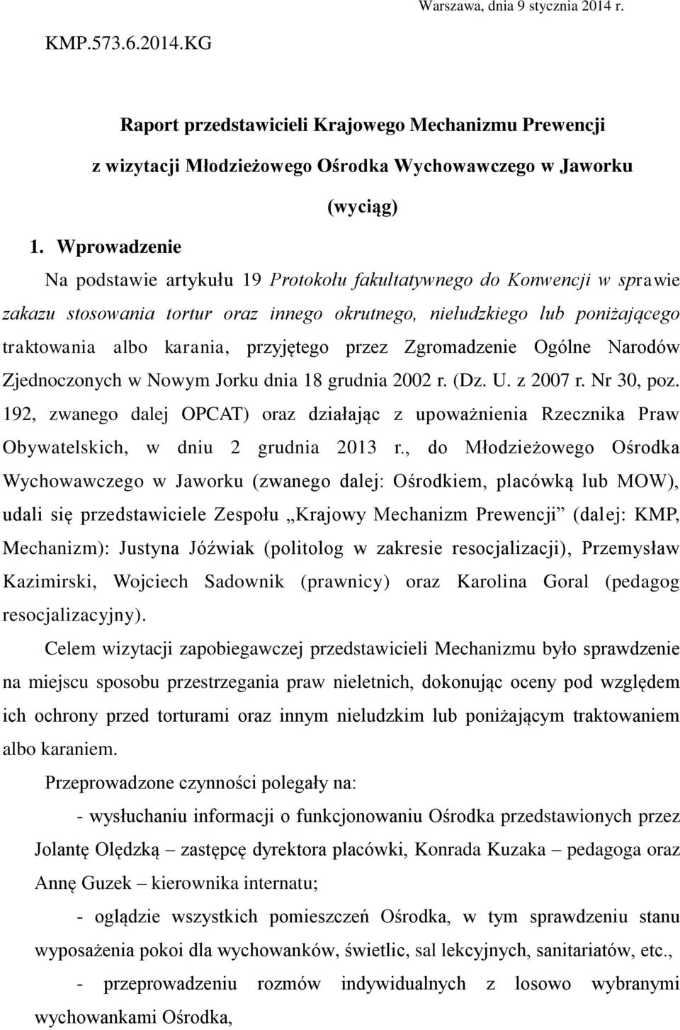 przyjętego przez Zgromadzenie Ogólne Narodów Zjednoczonych w Nowym Jorku dnia 18 grudnia 2002 r. (Dz. U. z 2007 r. Nr 30, poz.