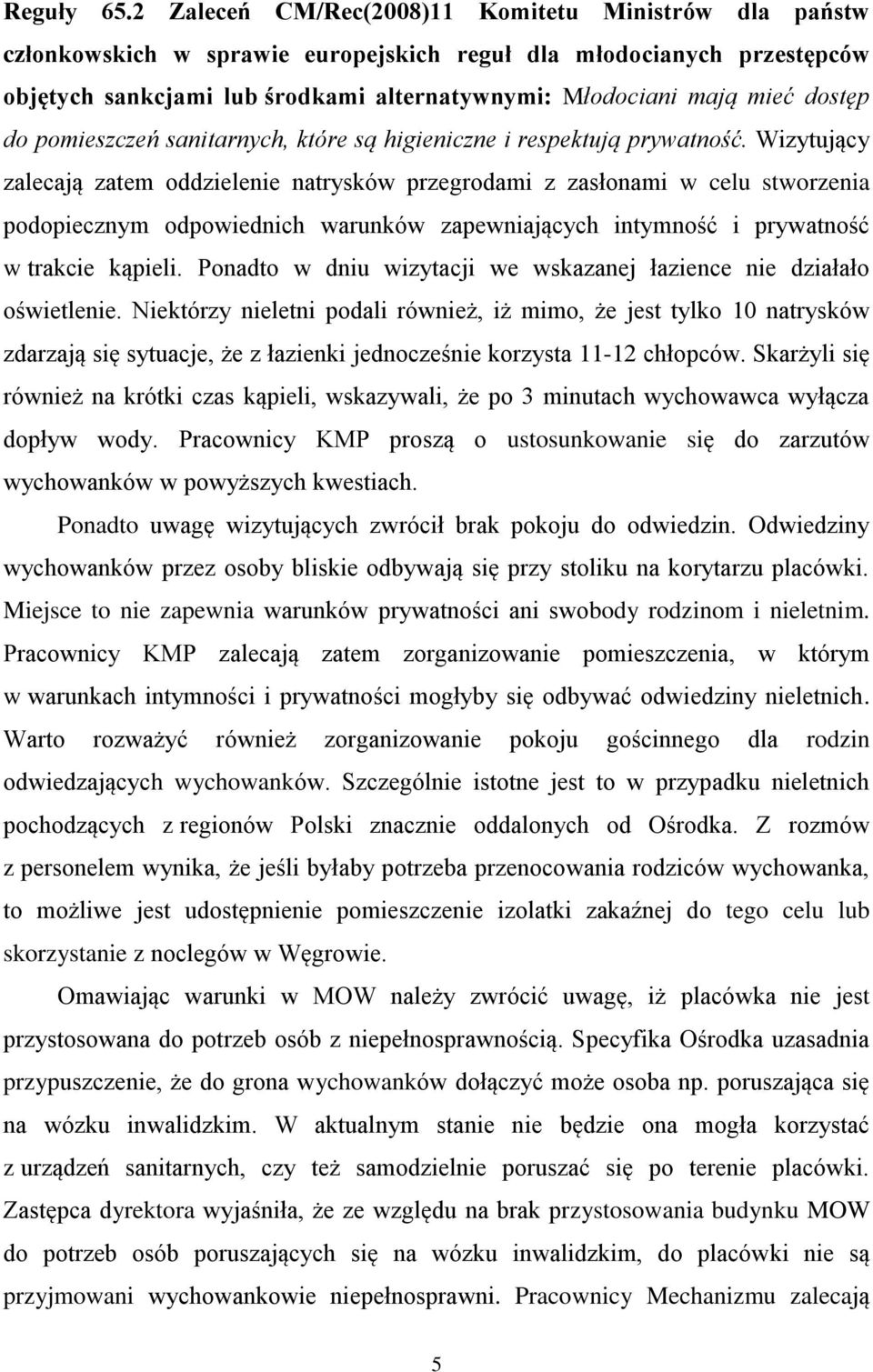 dostęp do pomieszczeń sanitarnych, które są higieniczne i respektują prywatność.