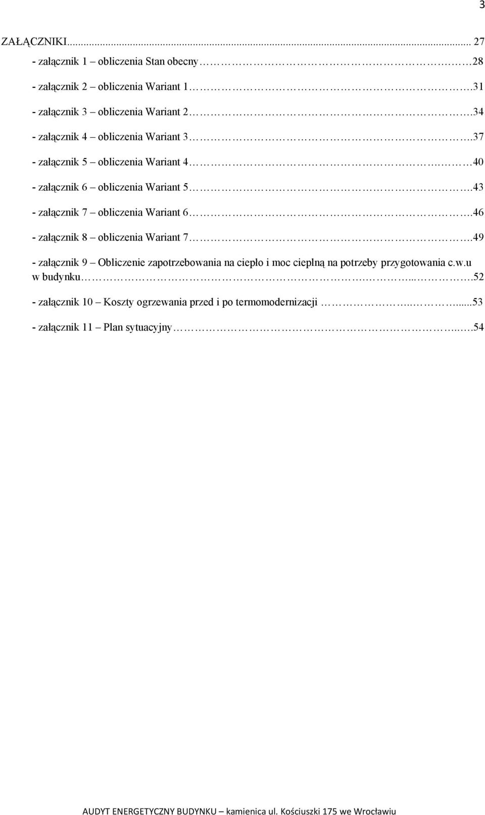 43 - załącznik 7 obliczenia Wariant 6.46 - załącznik 8 obliczenia Wariant 7.