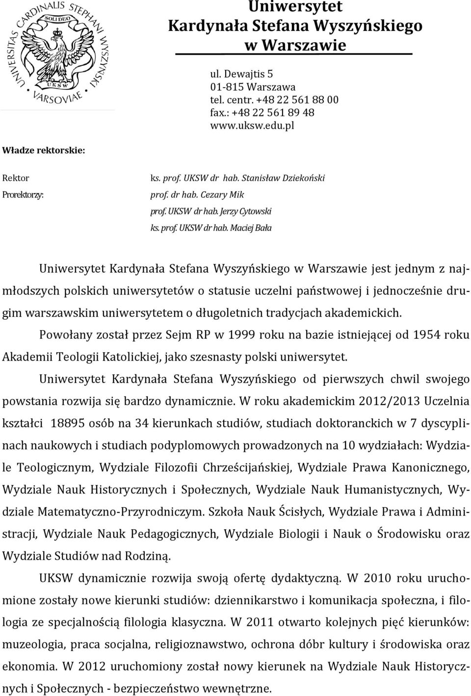 Stanisław Dziekoński prof. dr hab. Cezary Mik  Jerzy Cytowski ks.