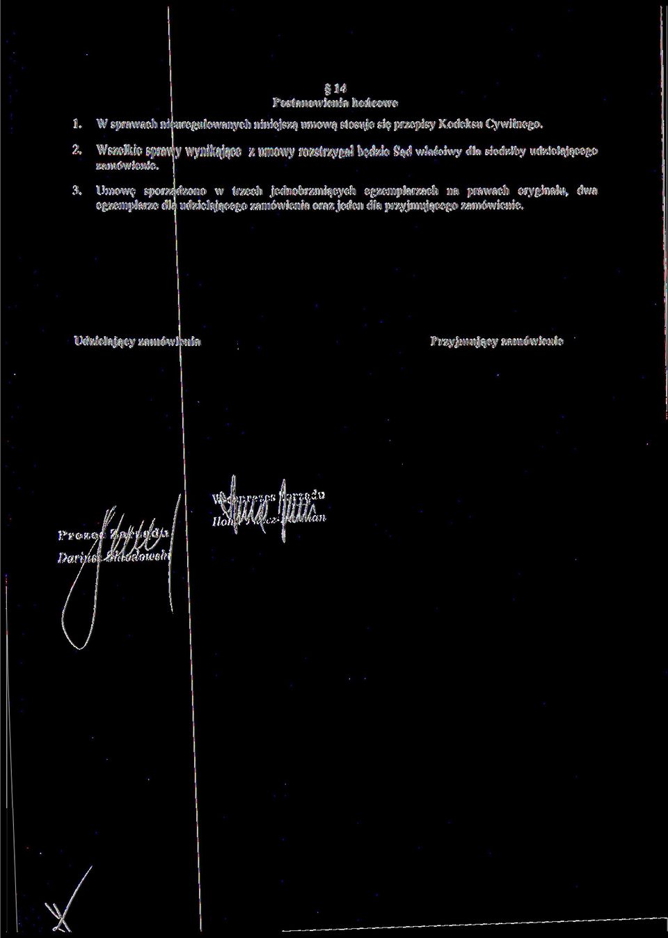 Wszelkie Sprawy Wynikające Z UmOWy rozstrzygał będzie Sąd właściwy dla siedziby udzielającego zamówienie. 3.