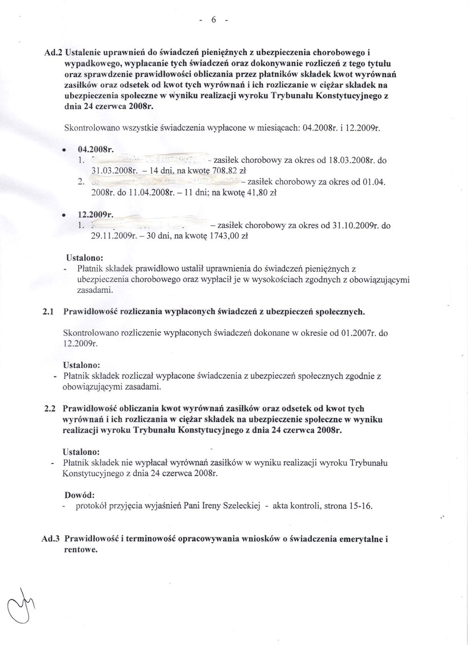 przez płatników składek kwot wyrównań zasiłków oraz odsetek od kwot tych wyrównań iich rozliczanie w ciężar składek na ubezpieczenia społeczne w wyniku realizacji wyroku Trybunału Konstytucyjnego z