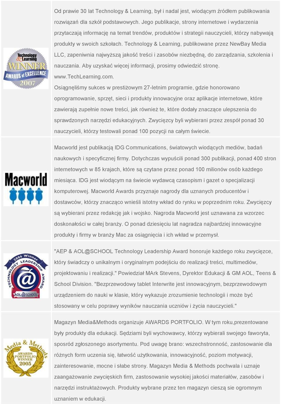 Technology & Learning, publikowane przez NewBay Media LLC, zapeniwnia najwyższą jakość treści i zasobów niezbędną, do zarządzania, szkolenia i nauczania.