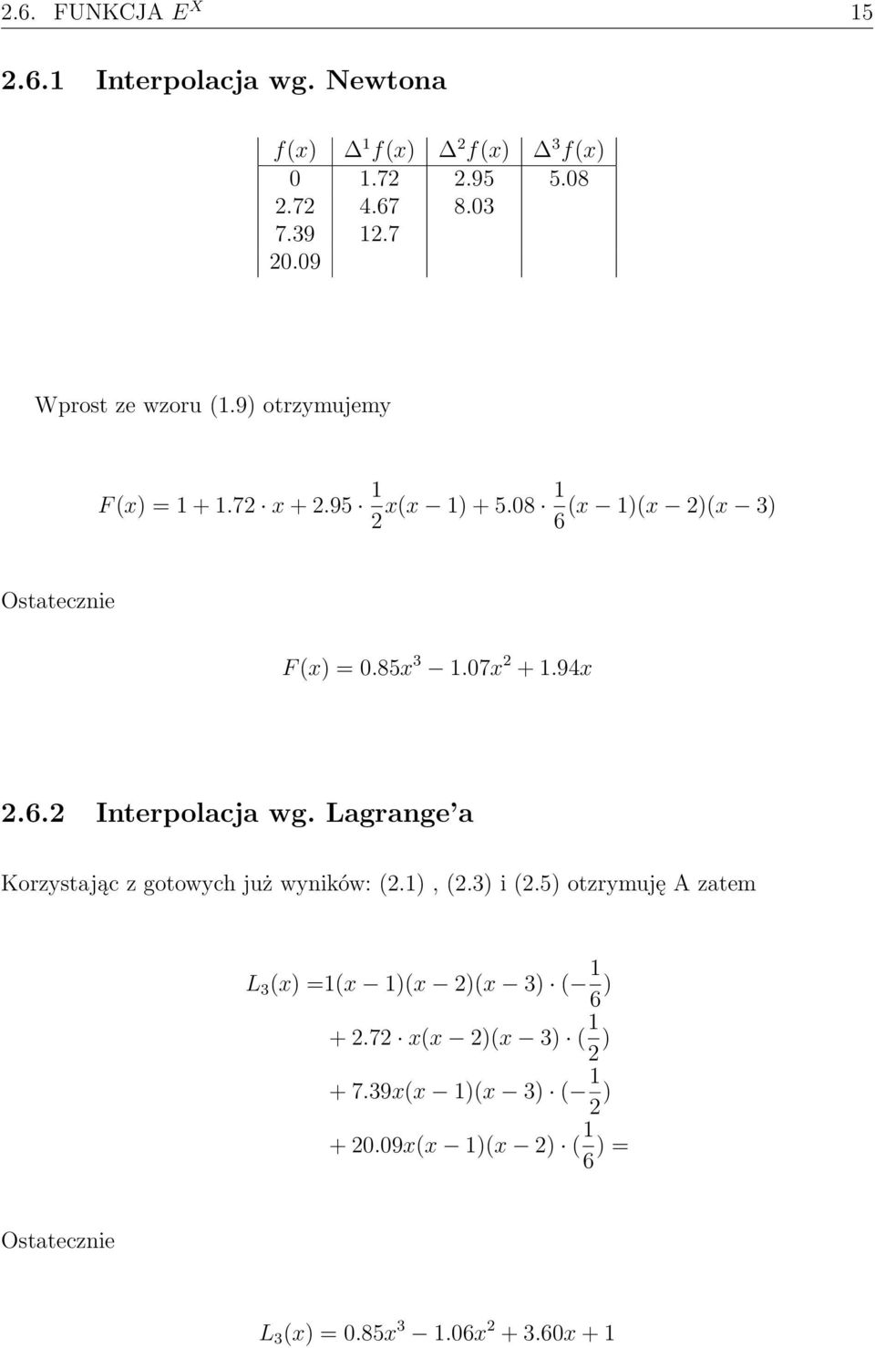 94x 2.6.2 Interpolacja wg. Lagrange a Korzystając z gotowych już wyników: (2.1), (2.3) i (2.