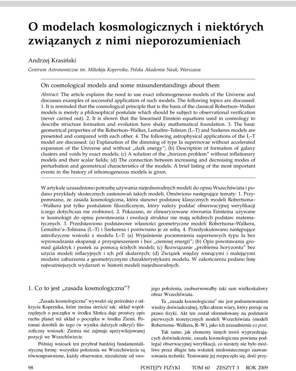 Universe and discusses examples of successful application of such models. The following topics are discussed: 1.