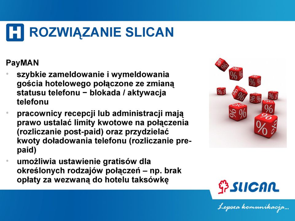 na połączenia (rozliczanie post-paid) oraz przydzielać kwoty doładowania telefonu (rozliczanie