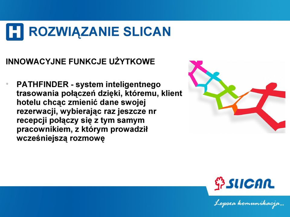 dane swojej rezerwacji, wybierając raz jeszcze nr recepcji połączy