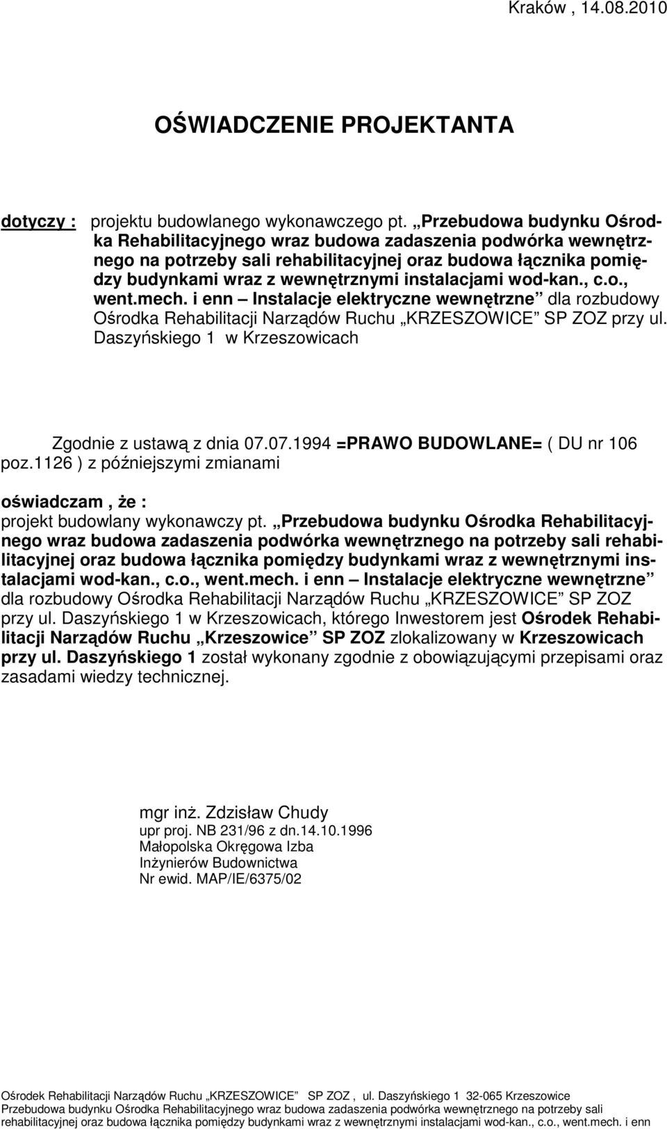 wod-kan., c.o., went.mech. i enn Instalacje elektryczne wewnętrzne dla rozbudowy Ośrodka Rehabilitacji Narządów Ruchu KRZESZOWICE SP ZOZ przy ul.