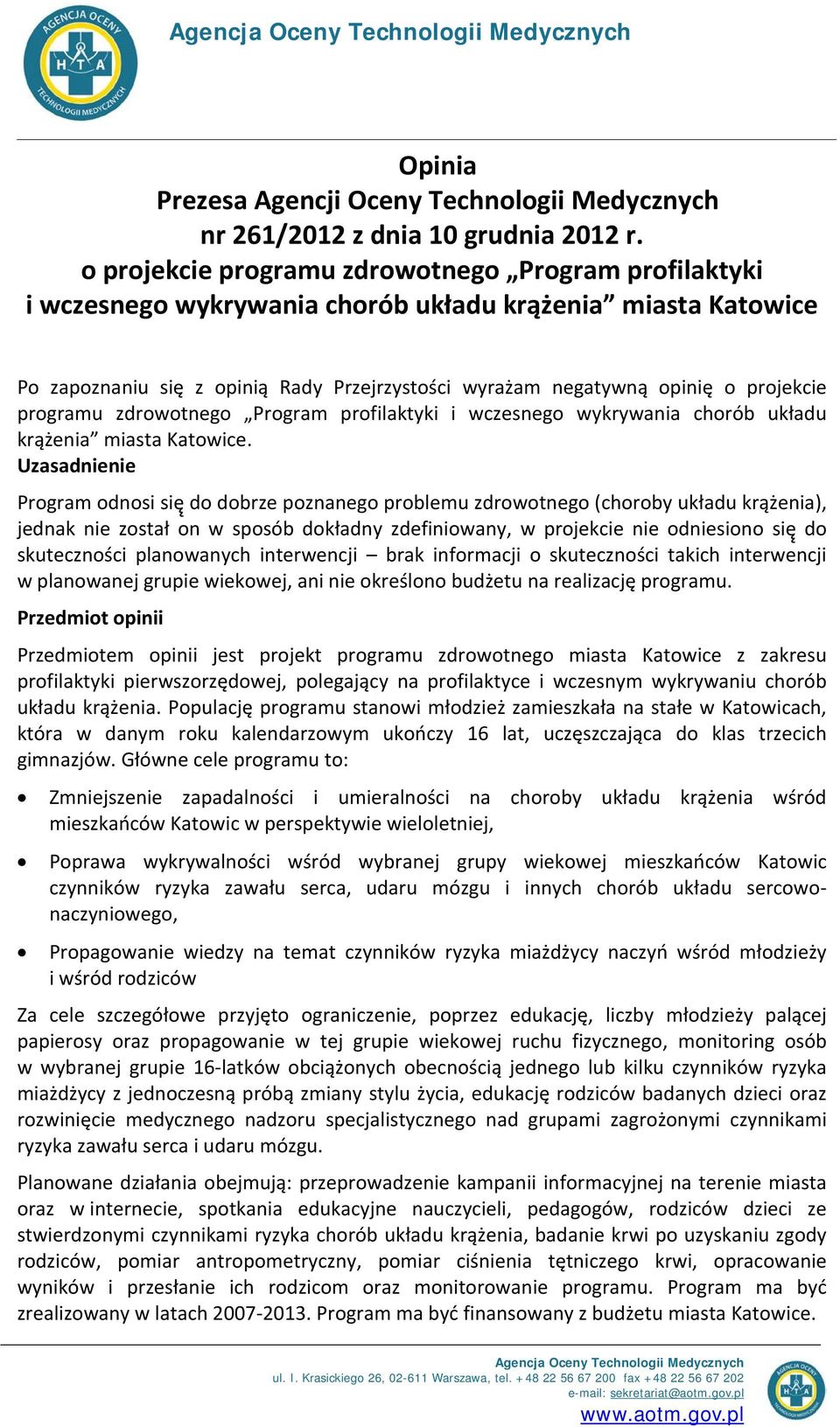 programu zdrowotnego Program profilaktyki i wczesnego wykrywania chorób układu krążenia miasta Katowice.