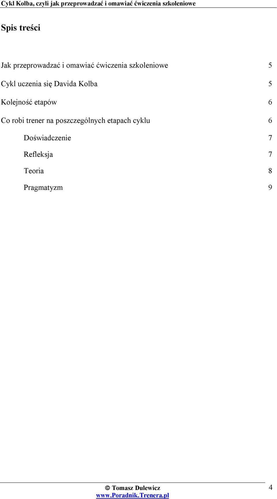 Kolejność etapów 6 Co robi trener na poszczególnych