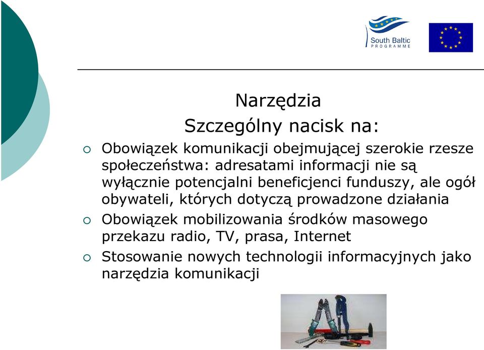 ogół obywateli, których dotyczą prowadzone działania Obowiązek mobilizowania środków masowego